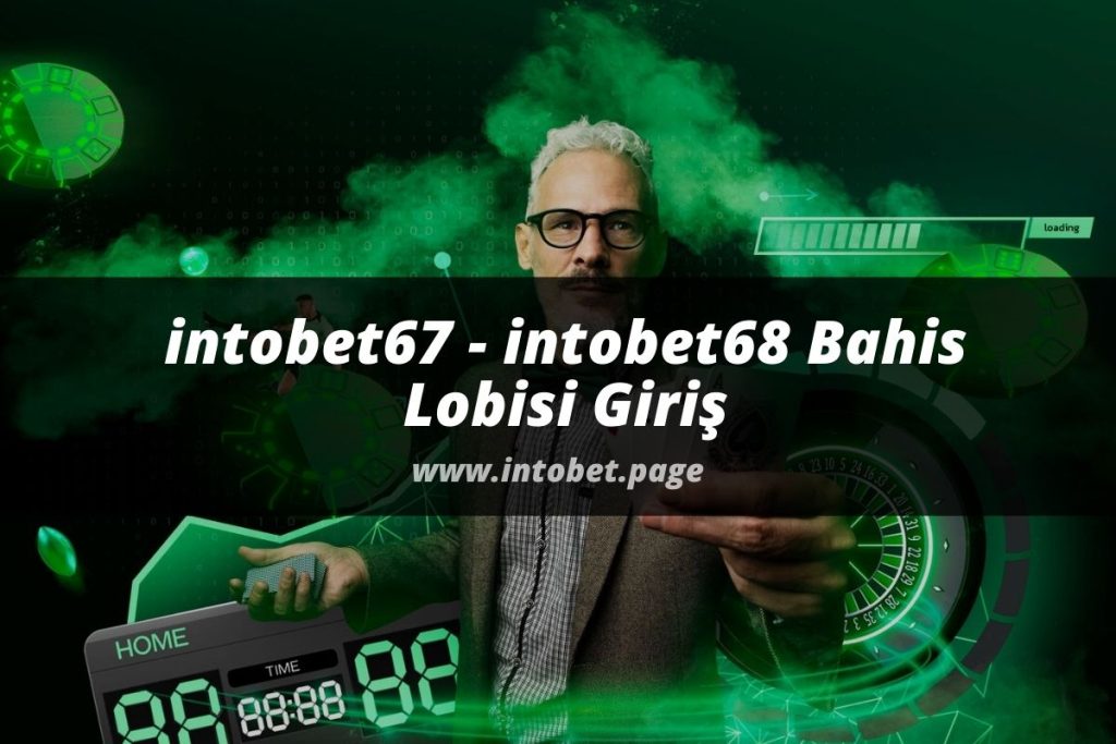 intobet67 - intobet68 Bahis
